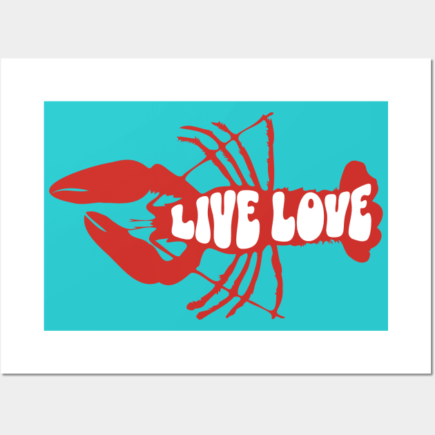 Live Love Lobster, Crustacean Beachlife Wall Art by vystudio
